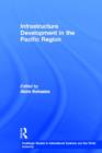 Infrastructure Development in the Pacific Region - Book