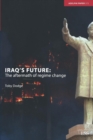 Iraq's Future : The Aftermath of Regime Change - Book