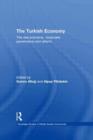 The Turkish Economy : The Real Economy, Corporate Governance and Reform - Book