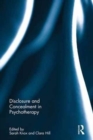 Disclosure and Concealment in Psychotherapy - Book