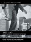 Small Cities : Urban Experience Beyond the Metropolis - Book