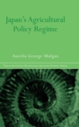 Japan's Agricultural Policy Regime - Book