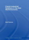French Industrial Relations in the New World Economy - Book