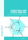 Structural and Stress Analysis : Theories, Tutorials and Examples - Book