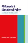 Philosophy and Educational Policy : A Critical Introduction - Book