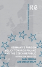 Germany's Foreign Policy Towards Poland and the Czech Republic : Ostpolitik Revisited - Book