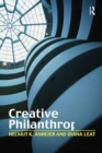 Creative Philanthropy : Toward a New Philanthropy for the Twenty-First Century - Book