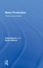 News Production : Theory and Practice - Book