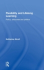 Flexibility and Lifelong Learning : Policy, Discourse, Politics - Book