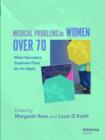 Medical Problems in Women over 70 : When Normative Treatment Plans do not Apply - Book