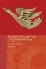 Mon Nationalism and Civil War in Burma : The Golden Sheldrake - Book