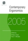 Contemporary Ergonomics 2005 : Proceedings of the International Conference on Contemporary Ergonomics (CE2005), 5-7 April 2005, Hatfield, UK - Book