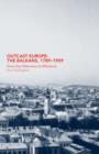 Outcast Europe: The Balkans, 1789-1989 : From the Ottomans to Milosevic - Book