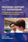 Providing Support and Supervision : An Introduction for Professionals Working with Young People - Book