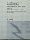 Autobiographies of Transformation : Lives in Central and Eastern Europe - Book