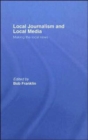 Local Journalism and Local Media : Making the Local News - Book