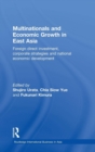 Multinationals and Economic Growth in East Asia : Foreign Direct Investment, Corporate Strategies and National Economic Development - Book