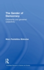 The Gender of Democracy : Citizenship and Gendered Subjectivity - Book