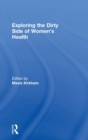 Exploring the Dirty Side of Women's Health - Book