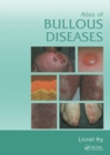 Atlas of Bullous Diseases - Book
