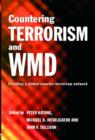 Countering Terrorism and WMD : Creating a Global Counter-Terrorism Network - Book