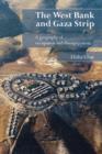 The West Bank and Gaza Strip : A Geography of Occupation and Disengagement - Book