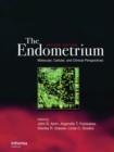 The Endometrium : Molecular, Cellular and Clinical Perspectives, Second Edition - Book