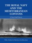 The Royal Navy and the Mediterranean Convoys : A Naval Staff History - Book