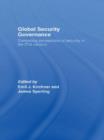 Global Security Governance : Competing Perceptions of Security in the Twenty-First Century - Book