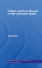 Political and Social Thought in Post-Communist Russia - Book