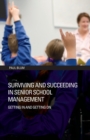 Surviving and Succeeding in Senior School Management : Getting In and Getting On - Book