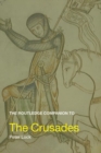 The Routledge Companion to the Crusades - Book