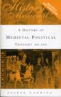 A History of Medieval Political Thought : 300–1450 - Book