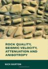 Rock Quality, Seismic Velocity, Attenuation and Anisotropy - Book