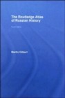 The Routledge Atlas of Russian History - Book