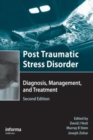 Post Traumatic Stress Disorder : Diagnosis, Management and Treatment - Book