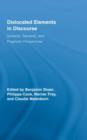 Dislocated Elements in Discourse : Syntactic, Semantic, and Pragmatic Perspectives - Book