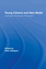 Young Citizens and New Media : Learning for Democratic Participation - Book