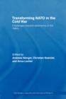 Transforming NATO in the Cold War : Challenges beyond Deterrence in the 1960s - Book