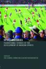Sport Histories : Figurational Studies of the Development of Modern Sports - Book