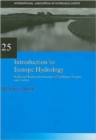 Introduction to Isotope Hydrology : Stable and Radioactive Isotopes of Hydrogen, Carbon, and Oxygen - Book