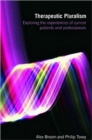 Therapeutic Pluralism : Exploring the Experiences of Cancer Patients and Professionals - Book
