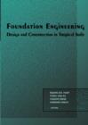 Foundation Engineering : Design and Construction in Tropical Soils - Book