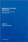 Mapping Terrorism Research : State of the Art, Gaps and Future Direction - Book