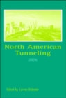 North American Tunneling 2006 : Proceedings of the North American Tunneling Conference 2006, Chicago, USA, 10-15 June 2006 - Book