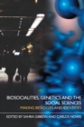 Biosocialities, Genetics and the Social Sciences : Making Biologies and Identities - Book