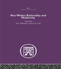 Max Weber, Rationality and Modernity - Book