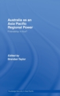 Australia as an Asia-Pacific Regional Power : Friendships in Flux? - Book