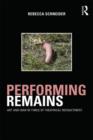 Performing Remains : Art and War in Times of Theatrical Reenactment - Book