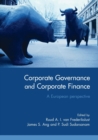 Corporate Governance and Corporate Finance : A European Perspective - Book